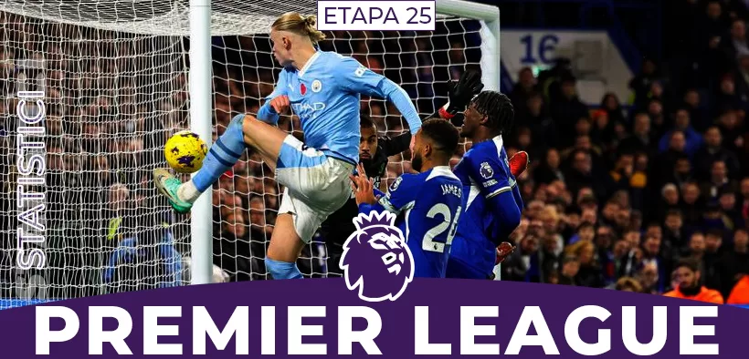 Statistici Fotbal Premier League Etapa 25