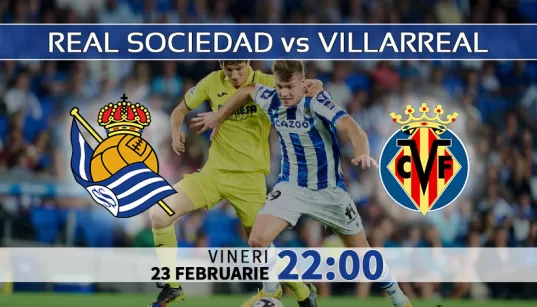 Real Sociedad vs Villarreal Statistici fotbal si ponturi pariuri Spania LaLiga 23.02.2024