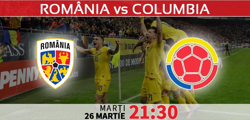 România vs Columbia, Ponturi Pariuri Fotbal Amicale Internationale, 26.03.2024