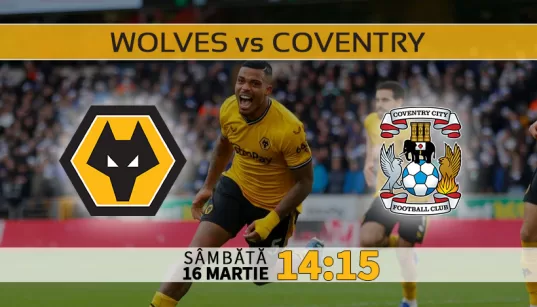 Wolves vs Coventry. Statistici fotbal si ponturi pariuri Cupa Angliei 16.03.2024