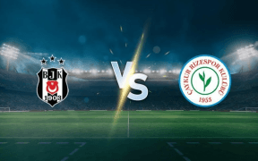 Duel Fierbinte pentru Top 4 în Super Lig: Besiktas vs. Rizespor