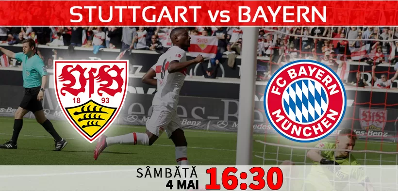 Stuttgart vs Bayern Munchen. Ponturi Pariuri Bundesliga si Statistici Fotbal 04.05.2024