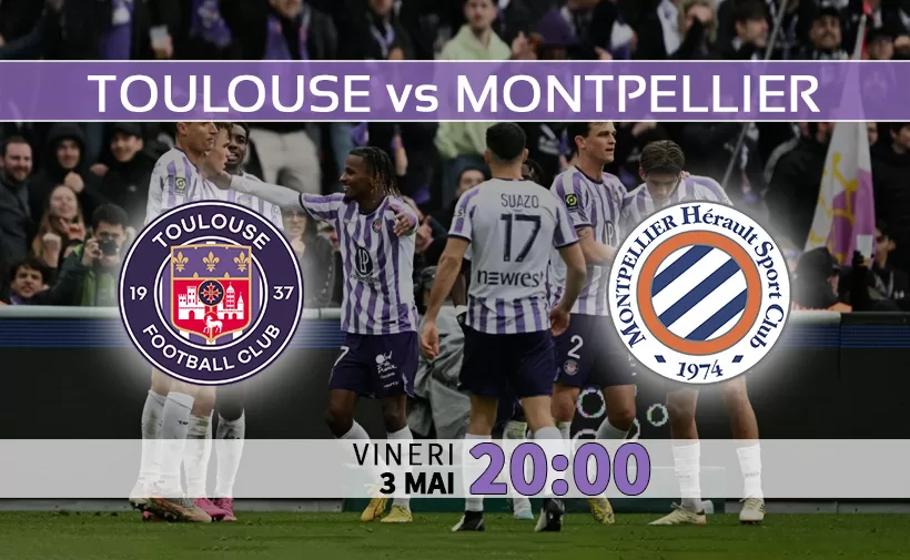 Toulouse vs Montpellier. Ponturi Pariuri si Statistici Fotbal. Ligue 1 Franta 03.05.2024