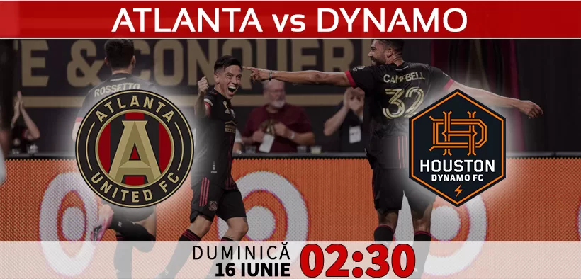 Atlanta United vs Houston Dynamo. Ponturi Pariuri America MLS si Statistici Fotbal 16.06.2024