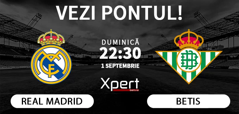 Real Madrid vs Betis Ponturi LaLiga 1 Septembrie 2024