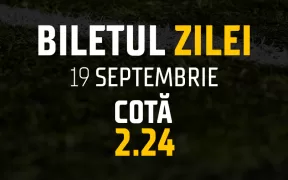Biletul Zilei: Cota 2- 19.09.24