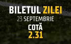 Biletul Zilei: Cota 2- 23.09.24