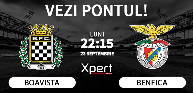 Boavista vs Benfica Ponturi Portugalia 23.09.24