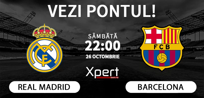 Real Madrid vs Barcelona Ponturi La Liga 26.10.2024