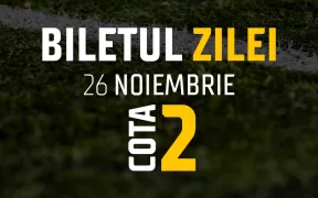 Biletul Zilei Cota 2 26.11.2024