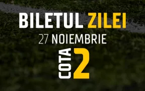 Biletul Zilei Cota 2 27.11.2024