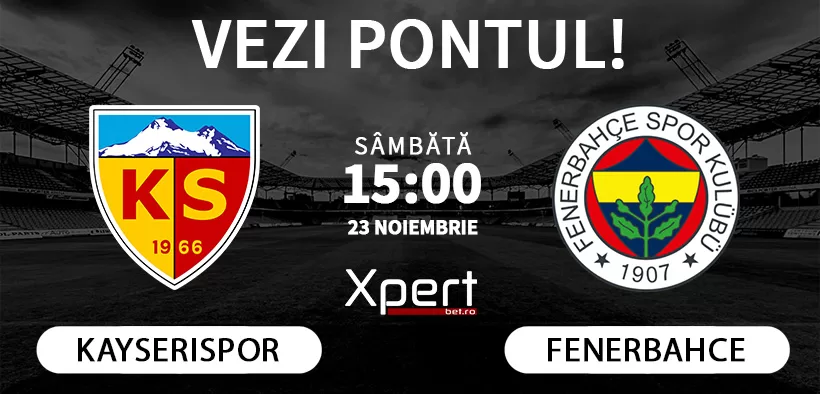 Kayserispor vs Fenerbahce Ponturi Turcia 23.11.24