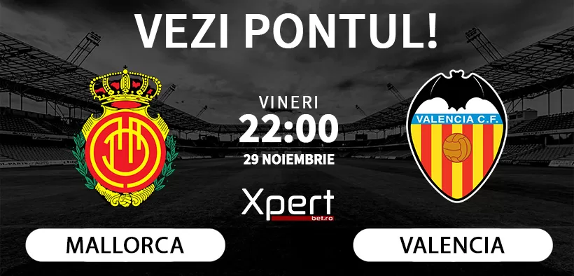 Mallorca vs Valencia Ponturi La Liga 29.11.2024