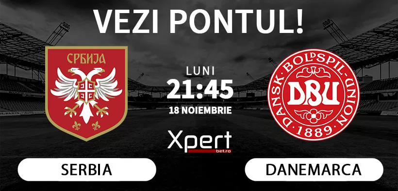 Serbia vs Danemarca Ponturi Nations League 18.11.24