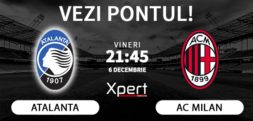 Atalanta vs AC Milan Ponturi Serie A 06.12.24