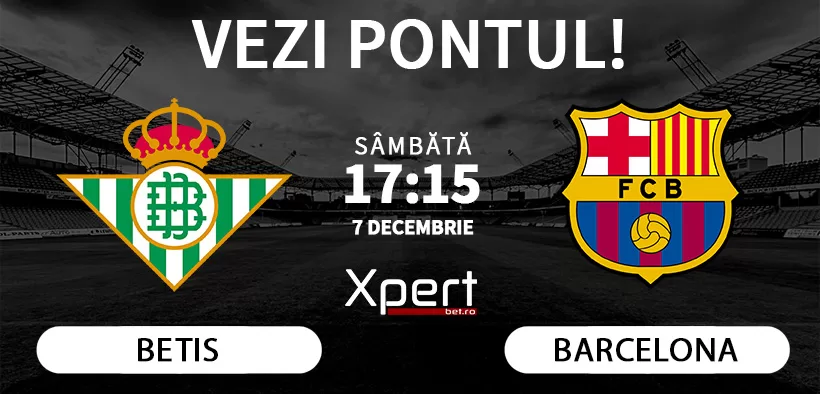 Betis vs Barcelona Ponturi LaLiga 07.12.24