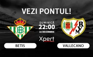 Betis vs Vallecano Ponturi LaLiga 22.12.24