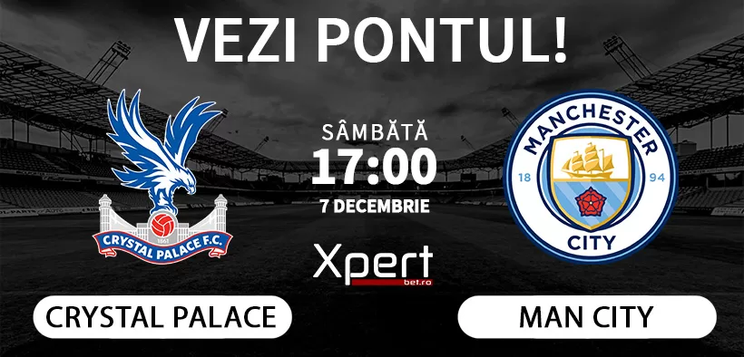 Crystal Palace vs Manchester City Ponturi Premier League 07.12.24