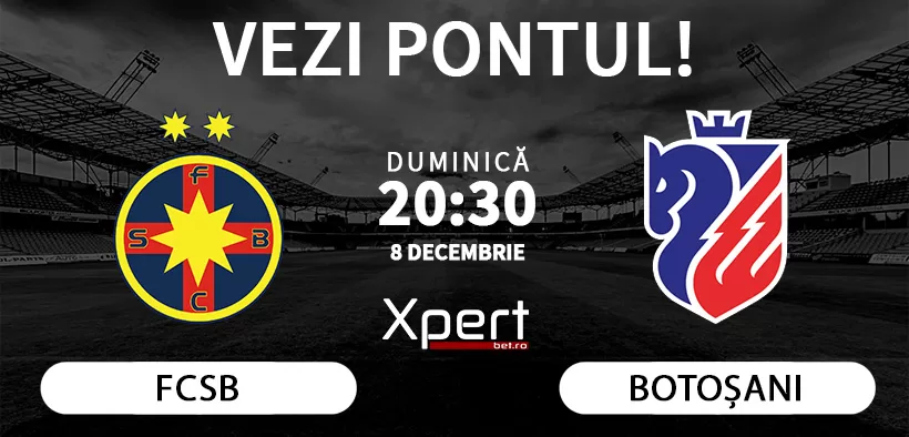 FCSB vs Botosani Ponturi Superliga 08.12.24