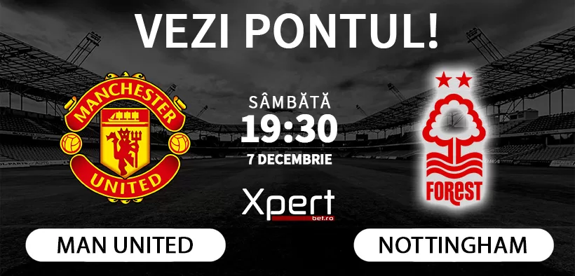 Manchester United vs Nottingham Ponturi Premier League 07.12.24