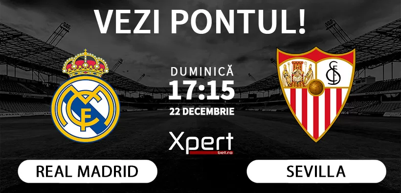 Real Madrid vs Sevilla Ponturi LaLiga 22.12.24