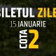 Biletul Zilei Cota 2 15.01.2025