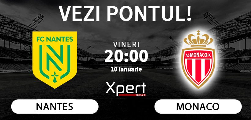 Nantes vs Monaco Ponturi Ligue 1 10.01.25