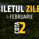 Biletul Zilei Cota 2 04.02.2025