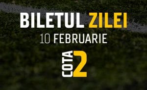Biletul Zilei Cota 2 10.02.2025