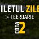 Biletul Zilei Cota 2 14.02.2025