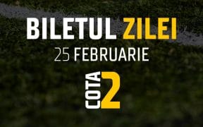 Biletul Zilei Cota 2 25.02.2025