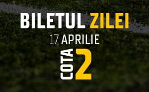 Biletul Zilei Cota 2 17.04.2025