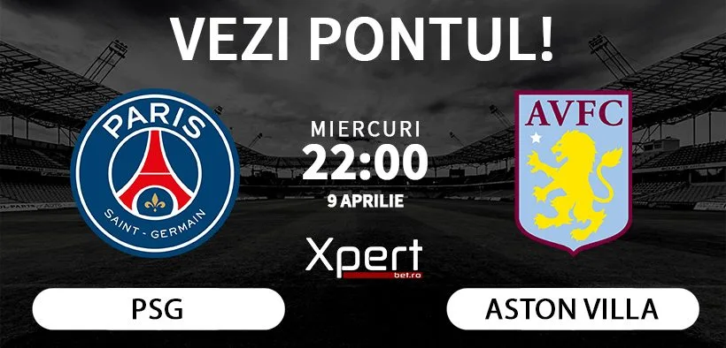 PSG vs Aston Villa Ponturi pariuri 9.04.25